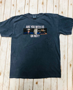 Are You With Us Tee